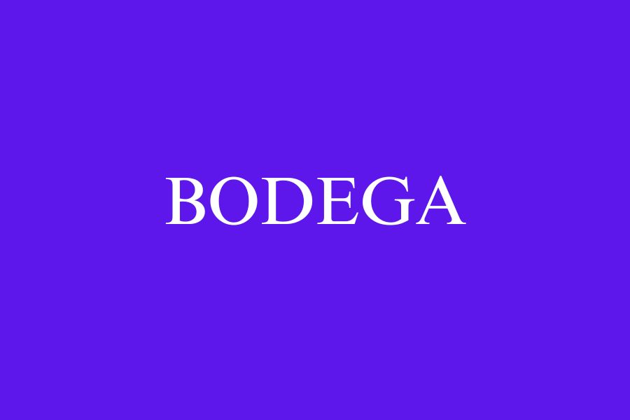 BODEGA